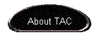 About TAC