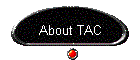 About TAC