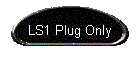 LS1 Plug Only
