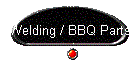 Welding / BBQ Parts